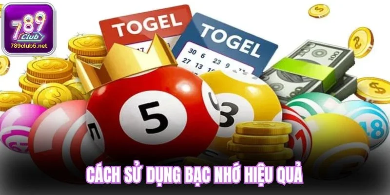 Cách sử dụng bạc nhớ hiệu quả