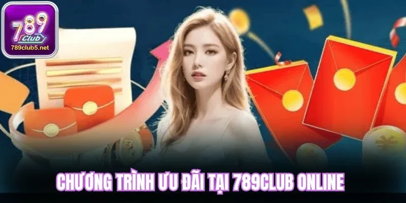 Chương trình ưu đãi tại 789Club online 