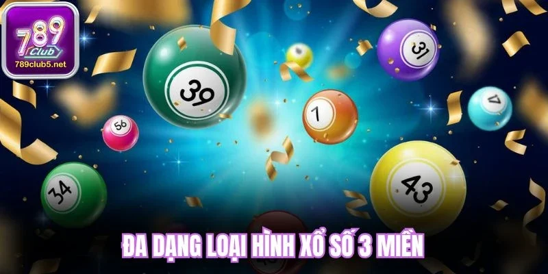 Đa dạng loại hình xổ số 3 miền