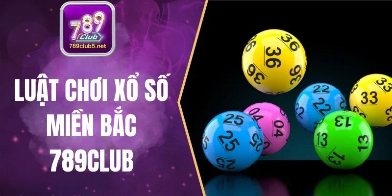 Luật Chơi Xổ Số Miền Bắc Rõ Ràng, Trả Thưởng Siêu Tốc