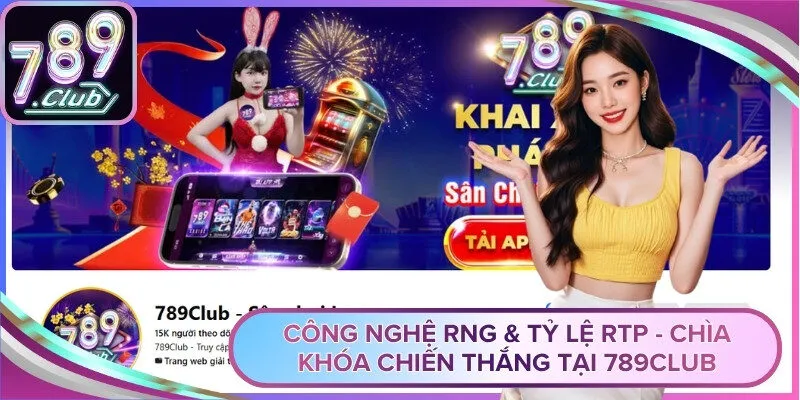 Công Nghệ RNG & Tỷ Lệ RTP